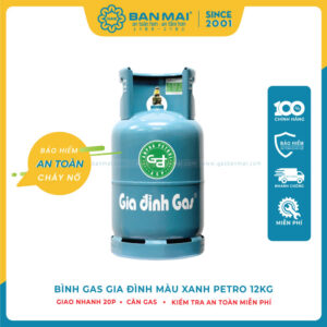 Giá Bình Gas Gia Đình Xanh Petro 12kg Hôm Nay, Kèm Quà Tặng